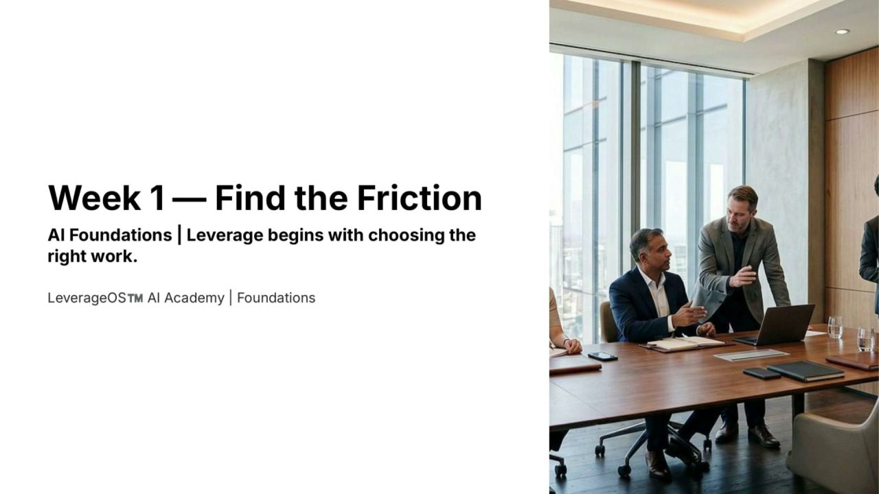 Watch LeverageOS AI Academy Week 1: Find the Friction